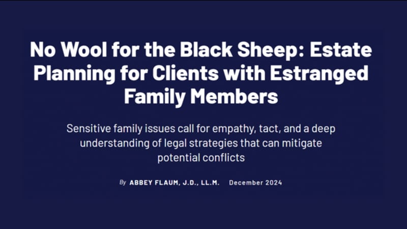 No-Wool-for-the-Black-Sheep_-Estate-Planning-for-Clients-with-Estranged-Family-M