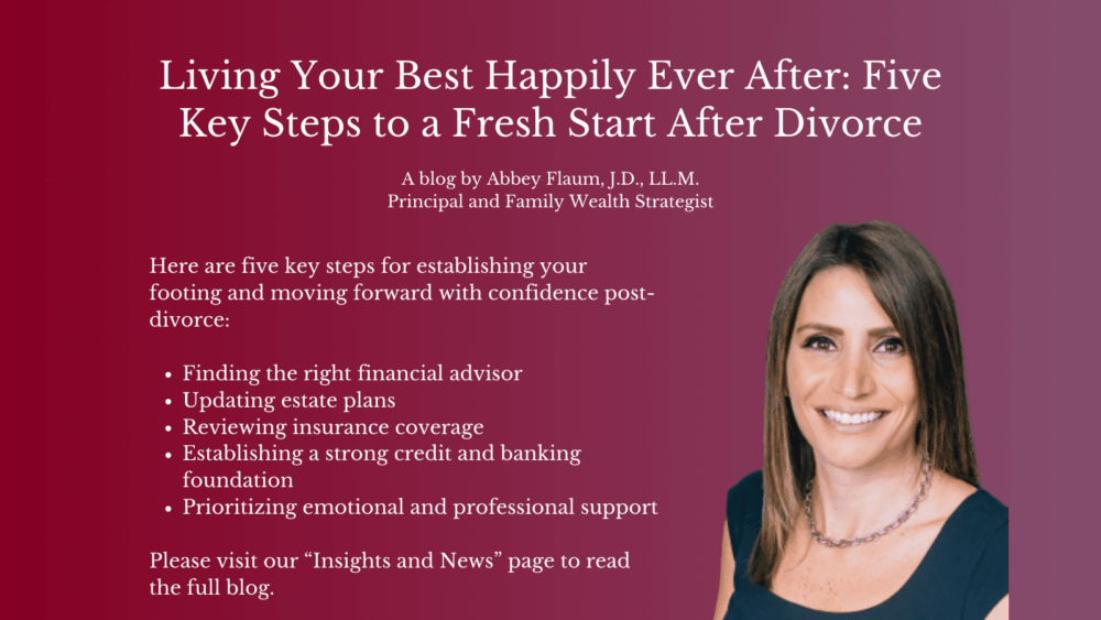 A blog graphic titled Living Your Best Happily Ever After: Five Key Steps to a Fresh Start After Divorce lists tips and includes a photo of a smiling woman with straight brown hair, wearing a sleeveless dress.