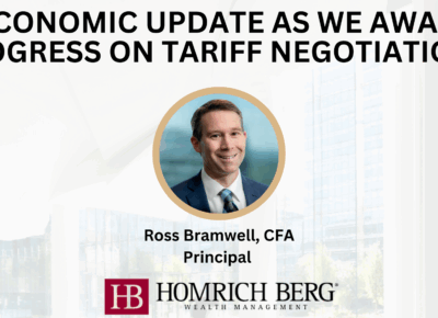 A presentation slide titled Economic Update As We Await Progress on Tariff Negotiations featuring a headshot of Ross Bramwell, CFA, Principal, and the Homrich Berg Wealth Management logo.