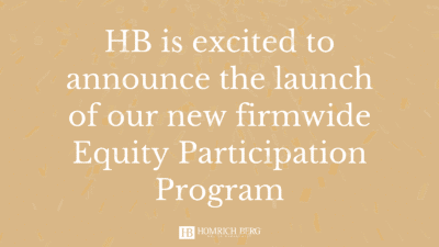 White text on a tan confetti background reads: HB is excited to announce the launch of our new firmwide Equity Participation Program.” The Homrich Berg logo is at the bottom.